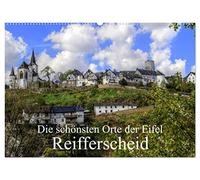 Die schönsten Orte der Eifel - Reifferscheid (Wandkalender 2026 DIN A2 quer), CALVENDO Monatskalender: Reifferscheid ein herrliches Örtchen in der Eifel