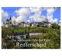 Die schönsten Orte der Eifel - Reifferscheid (Wandkalender 2026 DIN A4 quer), CALVENDO Monatskalender: Reifferscheid ein herrliches Örtchen in der Eifel