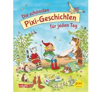 Die schönsten Pixi-Geschichten für jeden Tag