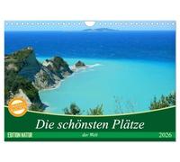 Die schönsten Plätze der Welt (Wandkalender 2026 DIN A4 quer), CALVENDO Monatskalender: Wunderbare Landschaften laden zum Träumen ein!