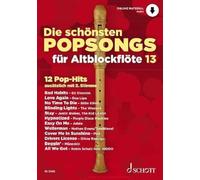 Die schönsten Popsongs für Alt-Blockflöte Band 13: 12 Pop-Hits. Band 13. 1-2 Alt-Blockflöten.