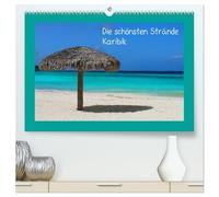 Die schönsten Strände Karibik (hochwertiger Premium Wandkalender 2026 DIN A2 quer), Kunstdruck in Hochglanz: Die schönsten Strände Karibiks machen Lust auf Meer!