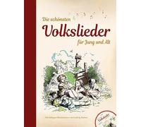 Die schönsten Volkslieder für Jung und Alt - mit CD: mit farbigen Illustrationen von Ludwig Richter
