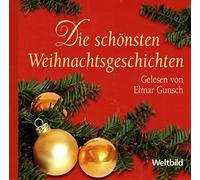 Die schönsten Weihnachtsgeschichten gelesen von Elmar Gunsch