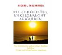 Die Schöpfung Enkelgerecht Bewahren (ebook)