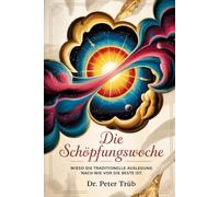 Die Schöpfungswoche: Wieso die traditionelle Auslegung nach wie vor die beste ist.