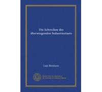 Die Schrecken des überwiegenden Industriestaats
