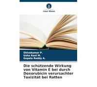Die schützende Wirkung von Vitamin E bei durch Doxorubicin verursachter Toxizität bei Ratten