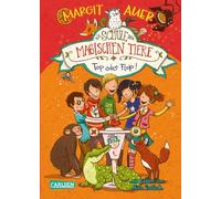 Die Schule der magischen Tiere 05: Top oder Flop!