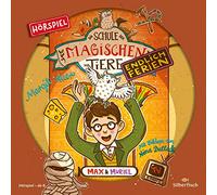 Die Schule der magischen Tiere - Endlich Ferien - Hörspiele 7: Max und Muriel - Das Hörspiel: 1 CD