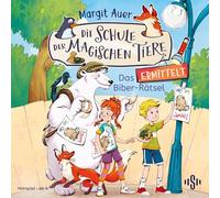 Die Schule der Magischen Tiere - Ermittelt 7: das Biber-Rätsel