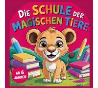 Die Schule der magischen Tiere " für kleine Entdecker " (Ausmalbücher zum Entspannen für Große und Kleine Entdecker)
