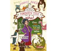 Die Schule der magischen Tiere: Witze! - Über 333 magische Tier- und Schülerwitze: Kinderbeschäftigung ab 8