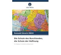 Die Schule des Buschlandes, die Schule der Hoffnung: Ein Plädoyer für Gemeinschaftsschulen