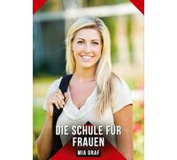 Die Schule für Frauen: Geschichten mit explizitem Sex für Erwachsene: 479