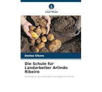 Die Schule für Landarbeiter Arlindo Ribeiro: Ein Ausdruck der nationalen und staatlichen Politik