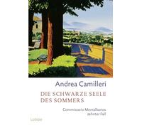 Die schwarze Seele des Sommers: Commissario Montalbano blickt in den Abgrund. Roman: 10