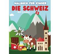 Die Schweiz mit Loulou Malbuch für Kinder