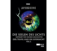 Die Seelen des Lichts: Der Teufel und die Eifersucht Teil 2