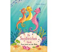 Die Seepferdchen-Bande. Gomi tanzt aus der Reihe: 1