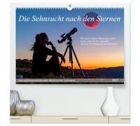 Die Sehnsucht nach den Sternen (hochwertiger Premium Wandkalender 2027 DIN A2 quer), Kunstdruck in Hochglanz: Eine Reise von kosmischen Träumen über ... zum neuen Leben auf fremden Planeten