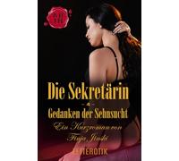 Die Sekretärin - Gedanken der Sehnsucht