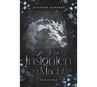 Die sieben Insignien der Macht - Frostherz: High Romantasy (Ein Herz aus Feuer und Frost)