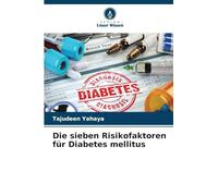 Die sieben Risikofaktoren für Diabetes mellitus