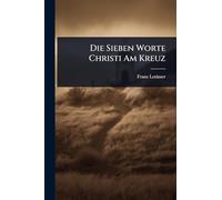 Die Sieben Worte Christi Am Kreuz