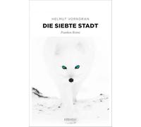 Die siebte Stadt: Geheime Dokumente aus demaus dem russischen Präsidentenpalast und eine Spur, die von Russland bis nach Franken führt. Böse, bissig und verdammt unterhaltsam - Franken Krimi