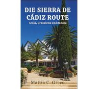 DIE SIERRA DE CÁDIZ ROUTE: Arcos, Grazalema und Zahara (Die weißen Dörfer Andalusiens)