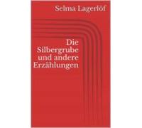 Die Silbergrube Und Andere Erzählungen (ebook)