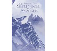 Die Silbervögel von Anzhada II: Die Stadt auf dem Felsen