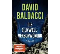 Die Silkwell-Verschwörung: Thriller. Ein Mord an einer CIA-Agentin. Amerikas schmutzigste Geheimnisse. Ein neuer Fall für Travis Devine: 2