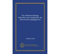 Die simultanschulfrage beleuchtet vom standpunkte der theoretischen pädagogik aus