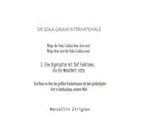 DIE SOKA GAKKAI INTERNATIONALE: 3. Eine Organisation mit fünf Funktionen, die die Menschheit retten