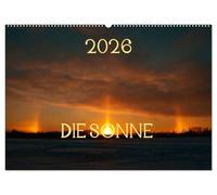 Die Sonne - 2026 (Wandkalender 2026 DIN A2 quer), CALVENDO Monatskalender: Ein ganz besonderer Sonnen-Kalender mit speziell ausgesuchten Bildern
