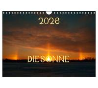 Die Sonne - 2026 (Wandkalender 2026 DIN A4 quer), CALVENDO Monatskalender: Ein ganz besonderer Sonnen-Kalender mit speziell ausgesuchten Bildern