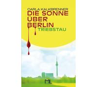 Die Sonne über Berlin - Triebstau