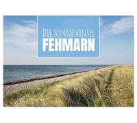 Die Sonneninsel Fehmarn (Tischkalender 2026 DIN A5 quer), CALVENDO Monatskalender: Die Sonneninsel Fehmarn - wo das Licht das Herz berührt