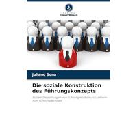 Die soziale Konstruktion des Führungskonzepts