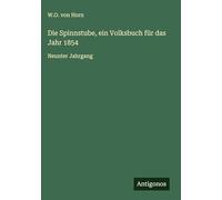 Die Spinnstube, ein Volksbuch für das Jahr 1854: Neunter Jahrgang