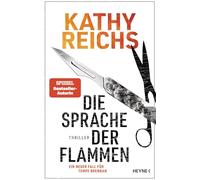 Die Sprache der Flammen: Thriller - Ein neuer Fall für Tempe Brennan