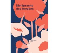 Die Sprache des Herzens: Ein poetisch-philosophisches Märchen zwischen Afghanistan und Deutschland