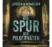 Die Spur Der Pilgerväter (ungekürzt) (audiolibro)