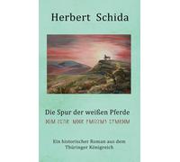 Die Spur der weißen Pferde