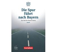 Die Spur fuhrt nach Bayern - Einen Betruger auf der Spur: Einem Betrüger auf der Spur. Lektüre. Mit Audios online