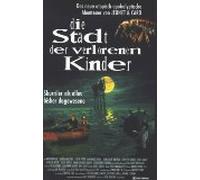 Die Stadt der verlorenen Kinder [Alemania] [VHS]