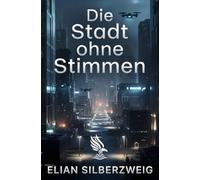 Die Stadt ohne Stimmen
