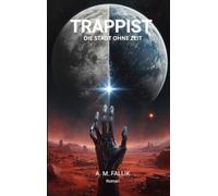 Die Stadt ohne Zeit: TRAPPIST